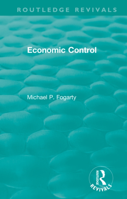 Routledge Revivals: Economic Control (1955), EPUB eBook