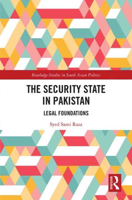 The Security State in Pakistan : Legal Foundations, EPUB eBook