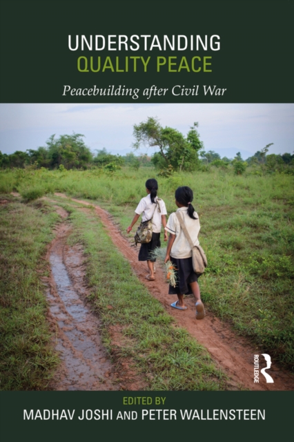 Understanding Quality Peace : Peacebuilding after Civil War, PDF eBook