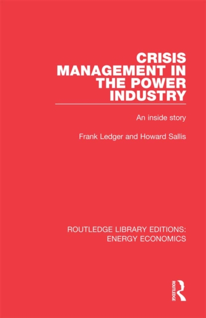 Crisis Management in the Power Industry : An Inside Story, PDF eBook
