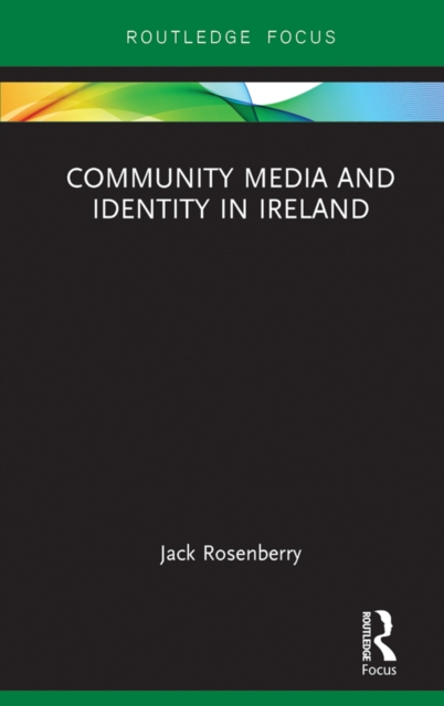Community Media and Identity in Ireland, PDF eBook