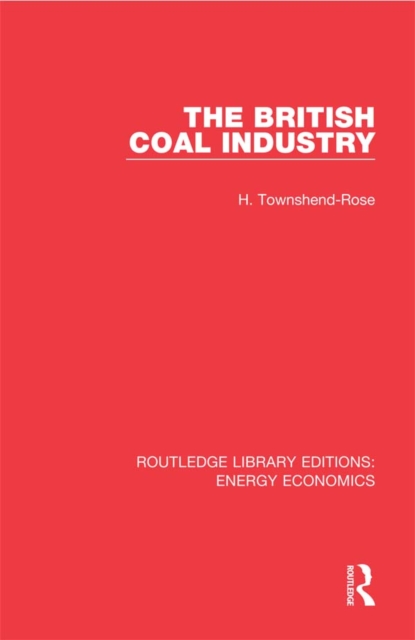 The British Coal Industry, PDF eBook