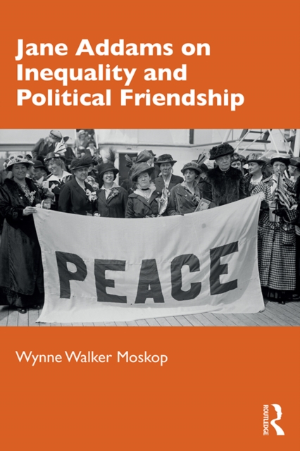 Jane Addams on Inequality and Political Friendship, EPUB eBook