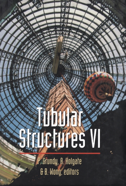 Tubular Structures : Sixth International Symposium on Tubular Structures, Melbourne, Australia, 1994 Proceedings, Melbourne, Australia, EPUB eBook