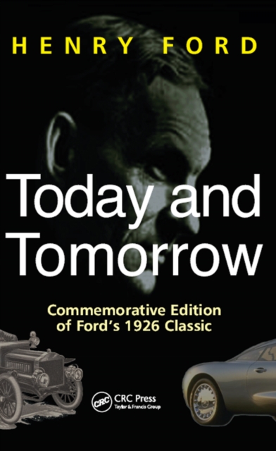 Today and Tomorrow : Commemorative Edition of Ford's 1926 Classic, PDF eBook