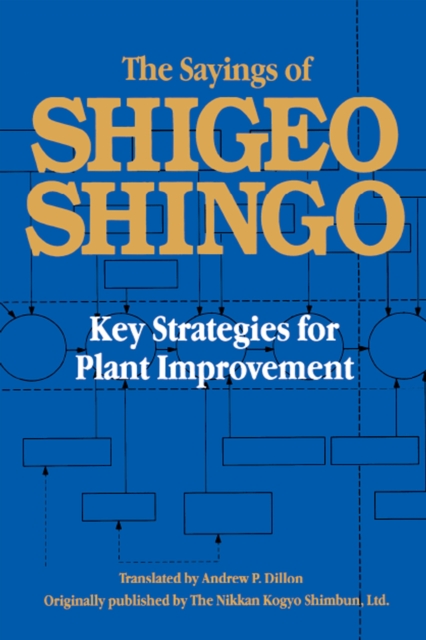 The Sayings of Shigeo Shingo : Key Strategies for Plant Improvement, PDF eBook