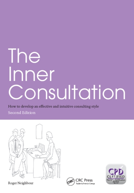 The Inner Consultation : How to Develop an Effective and Intuitive Consulting Style, Second Edition, EPUB eBook