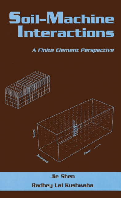 Soil-Machine Interactions : A Finite Element Perspective, EPUB eBook