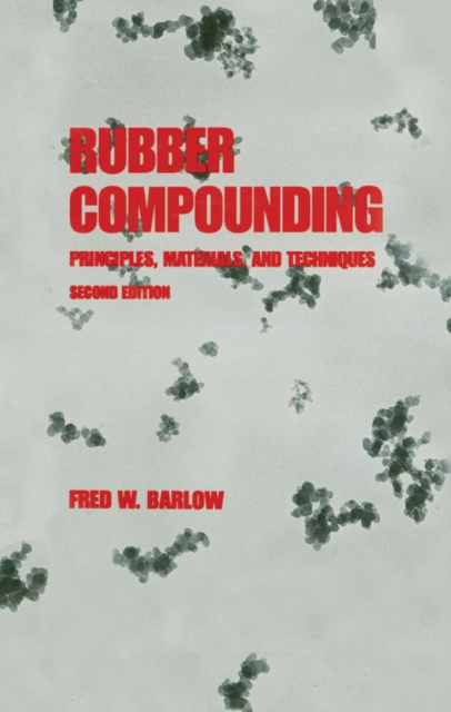 Rubber Compounding : Principles: Materials, and Techniques, Second Edition, PDF eBook