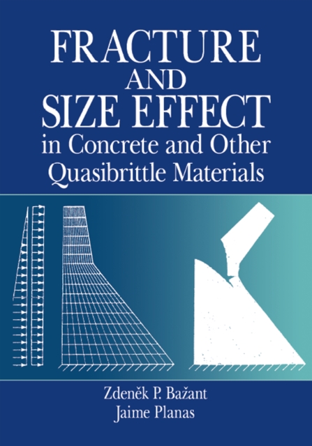 Fracture and Size Effect in Concrete and Other Quasibrittle Materials, PDF eBook