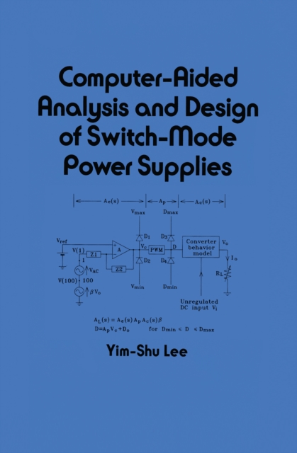 Computer-Aided Analysis and Design of Switch-Mode Power Supplies, PDF eBook