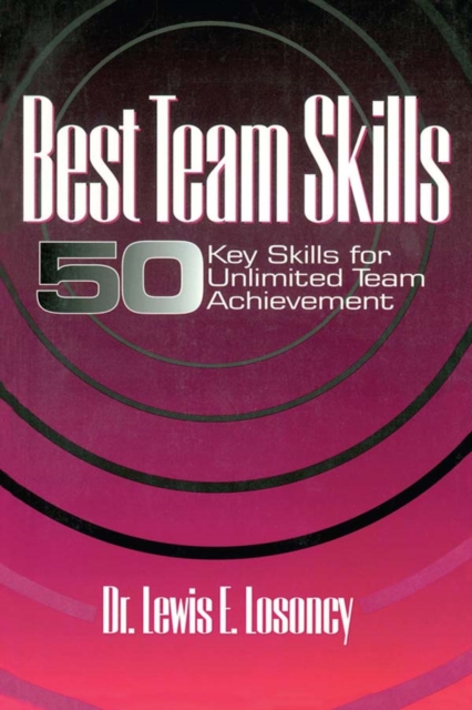 Best Team Skills : Fifty Key Skills for Unlimited Team Achievement, PDF eBook