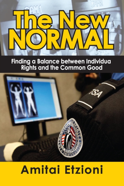 The New Normal : Finding a Balance Between Individual Rights and the Common Good, EPUB eBook