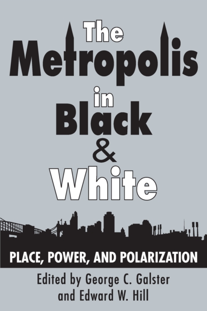 The Metropolis in Black and White : Place, Power and Polarization, EPUB eBook