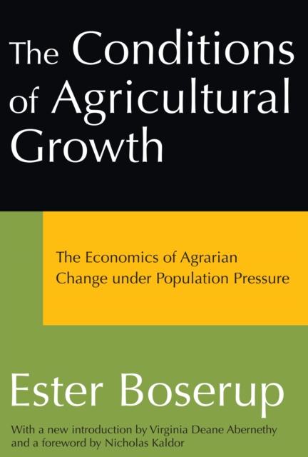 The Conditions of Agricultural Growth : The Economics of Agrarian Change Under Population Pressure, PDF eBook