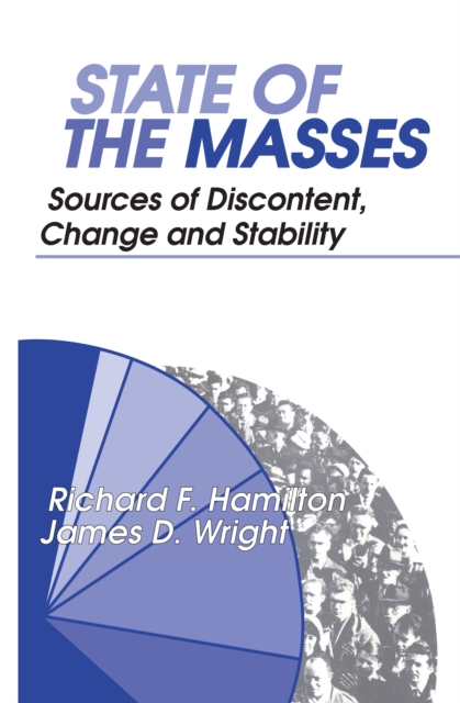 State of the Masses : Sources of Discontent, Change and Stability, PDF eBook