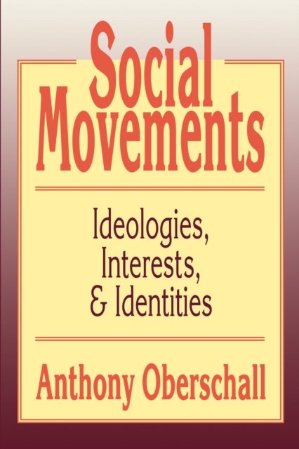 Social Movements : Ideologies, Interest, and Identities, PDF eBook