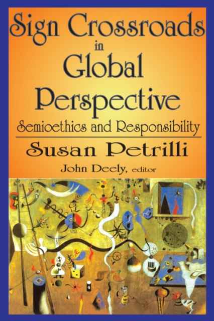 Sign Crossroads in Global Perspective : Semiotics and Responsibilities, EPUB eBook