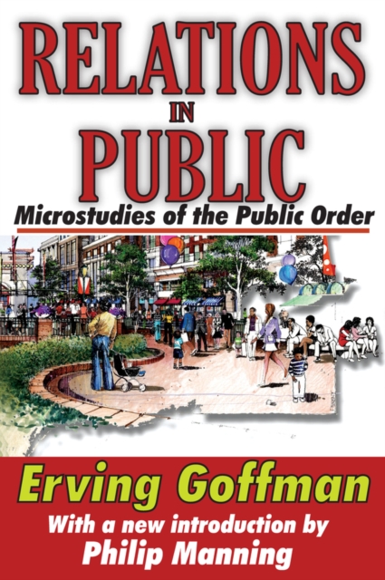 Relations in Public : Microstudies of the Public Order, PDF eBook