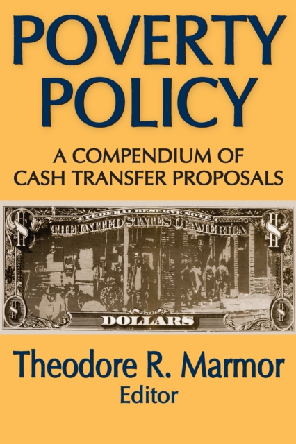 Poverty Policy : A Compendium of Cash Transfer Proposals, PDF eBook