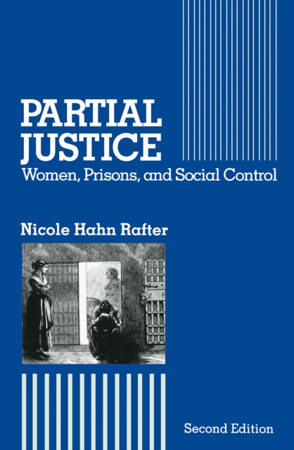 Partial Justice : Women, Prisons and Social Control, PDF eBook