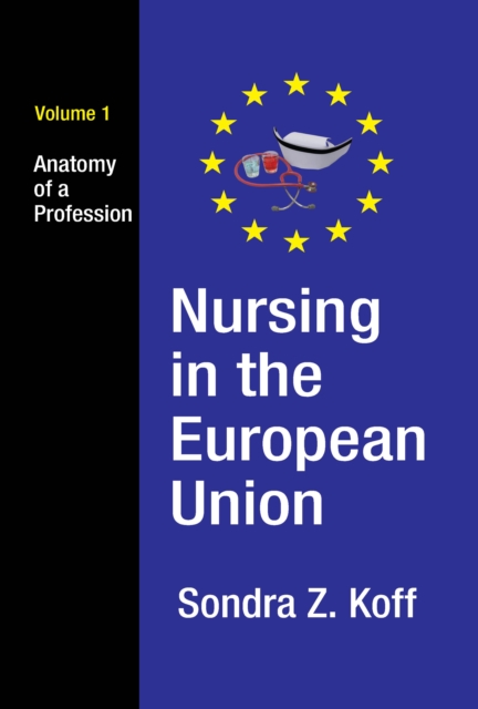 Nursing in the European Union : Anatomy of a Profession, PDF eBook
