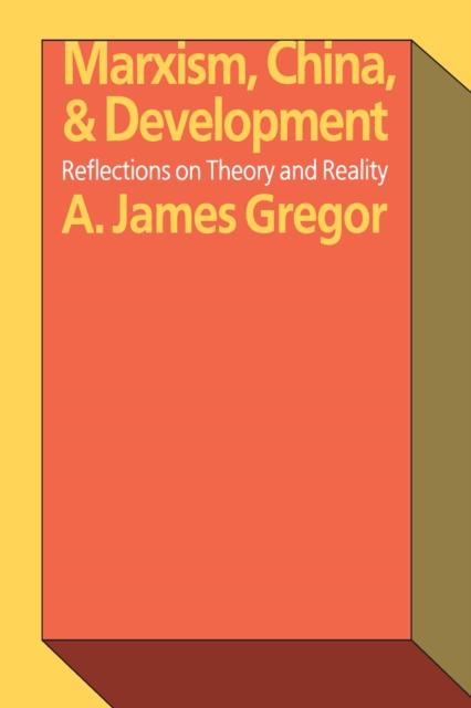 Marxism, China, and Development : Reflections on Theory and Reality, EPUB eBook