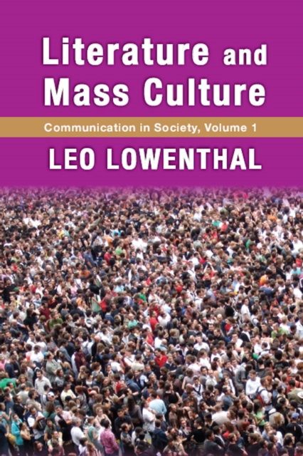 Literature and Mass Culture : Volume 1, Communication in Society, PDF eBook