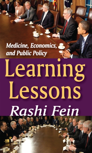Learning Lessons : Medicine, Economics, and Public Policy, PDF eBook