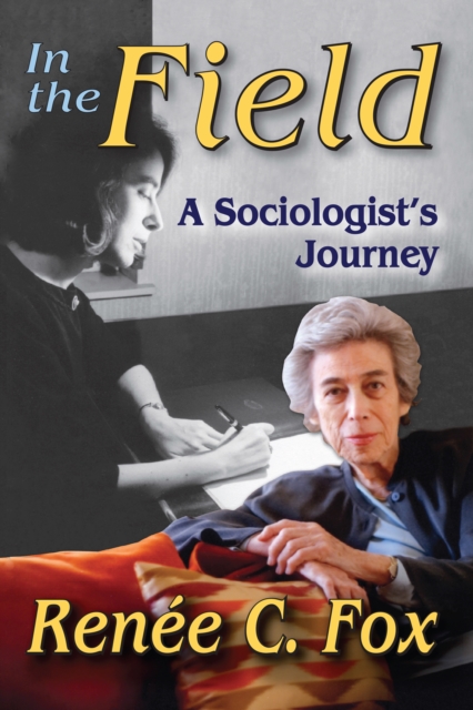 In the Field : A Sociologist's Journey, EPUB eBook