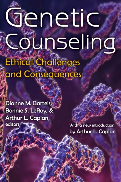 Genetic Counseling : Ethical Challenges and Consequences, PDF eBook