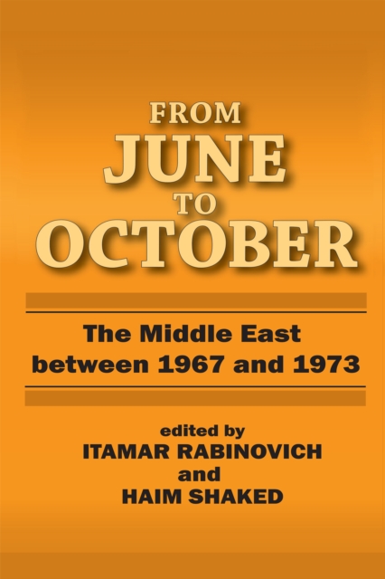 From June to October : Middle East Between 1967 and 1973, EPUB eBook