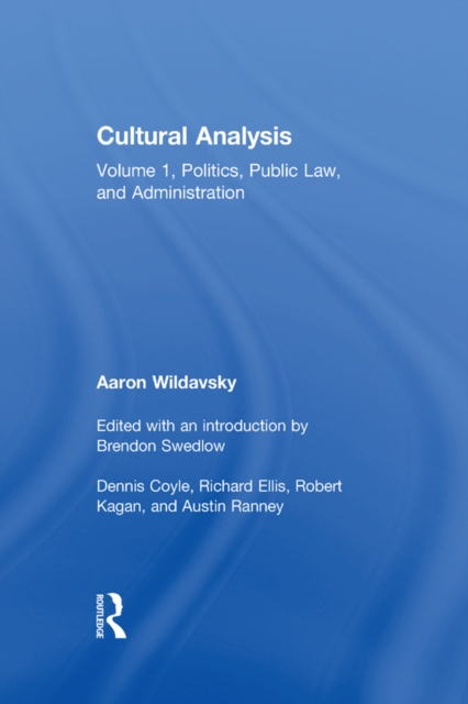Cultural Analysis : Volume 1, Politics, Public Law, and Administration, EPUB eBook