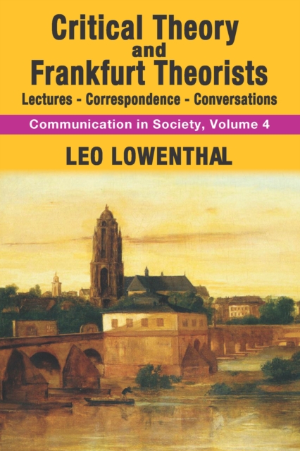Critical Theory and Frankfurt Theorists : Lectures-Correspondence-Conversations, EPUB eBook