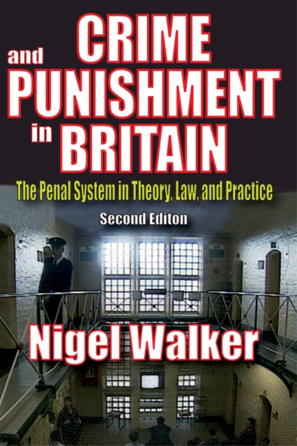Crime and Punishment in Britain : The Penal System in Theory, Law, and Practice, PDF eBook