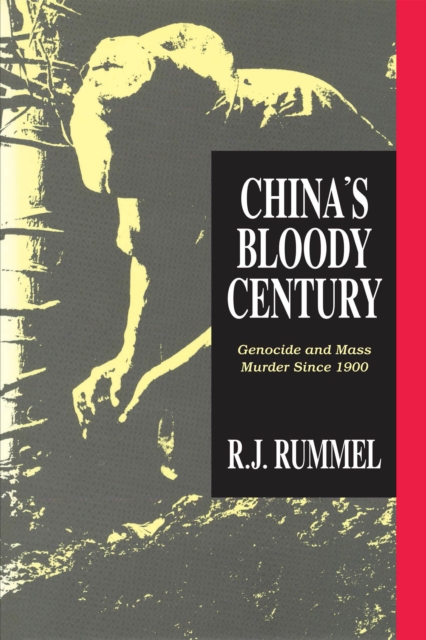 China's Bloody Century : Genocide and Mass Murder Since 1900, EPUB eBook