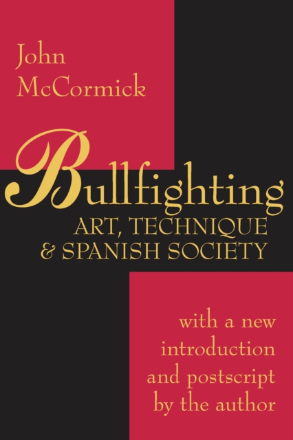 Bullfighting : Art, Technique and Spanish Society, PDF eBook