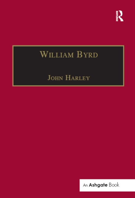 William Byrd : Gentleman of the Chapel Royal, PDF eBook