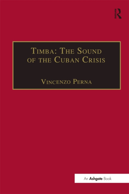 Timba: The Sound of the Cuban Crisis, PDF eBook
