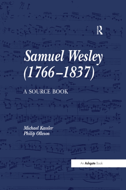 Samuel Wesley (1766-1837): A Source Book, PDF eBook