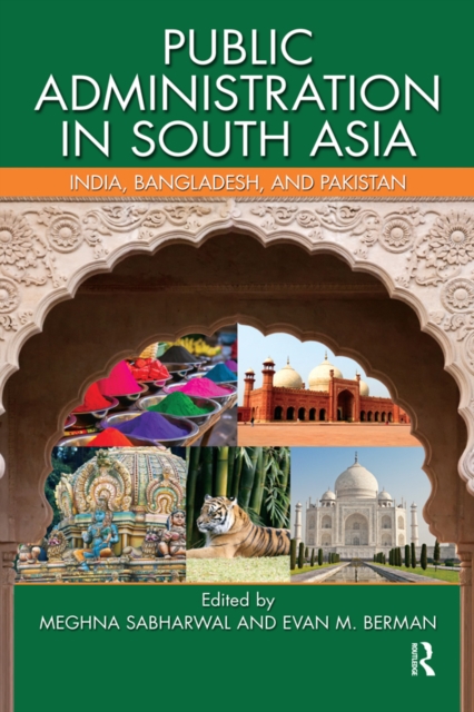 Public Administration in South Asia : India, Bangladesh, and Pakistan, PDF eBook