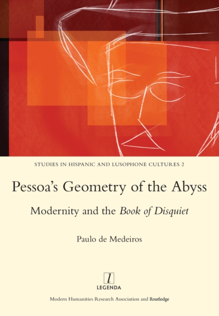 Pessoa's Geometry of the Abyss : Modernity and the Book of Disquiet, PDF eBook