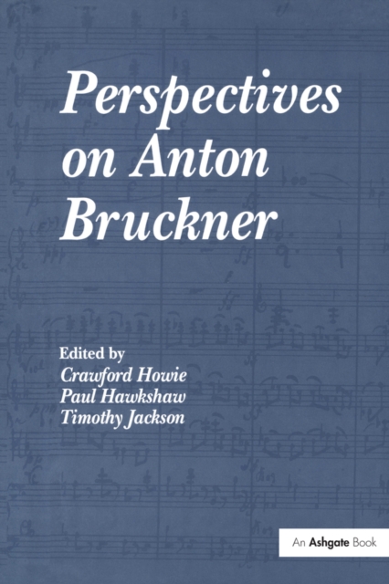 Perspectives on Anton Bruckner, PDF eBook