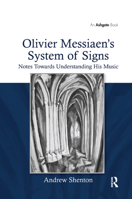 Olivier Messiaen's System of Signs : Notes Towards Understanding His Music, EPUB eBook