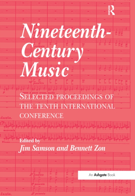Nineteenth-Century Music : Selected Proceedings of the Tenth International Conference, EPUB eBook