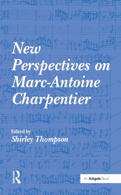 New Perspectives on Marc-Antoine Charpentier, EPUB eBook