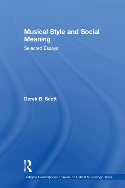 Musical Style and Social Meaning : Selected Essays, PDF eBook
