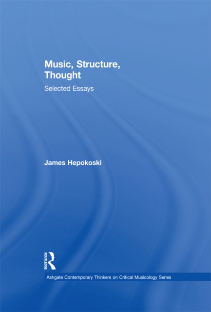 Music, Structure, Thought: Selected Essays, PDF eBook