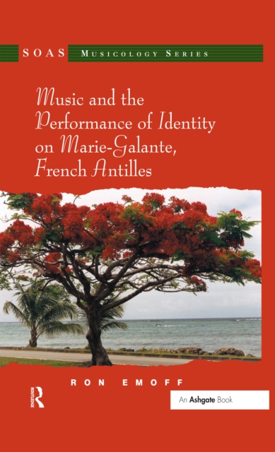 Music and the Performance of Identity on Marie-Galante, French Antilles, EPUB eBook