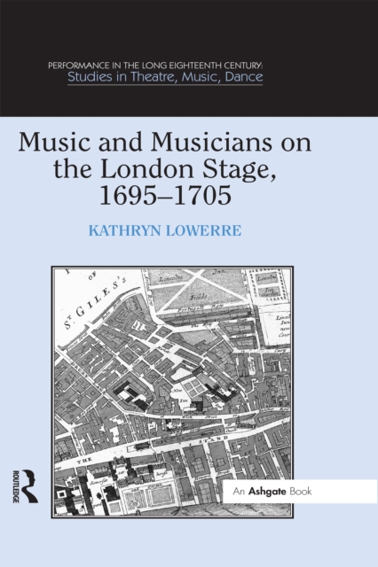 Music and Musicians on the London Stage, 1695-1705, PDF eBook